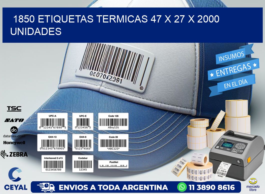 1850 ETIQUETAS TERMICAS 47 x 27 X 2000 UNIDADES