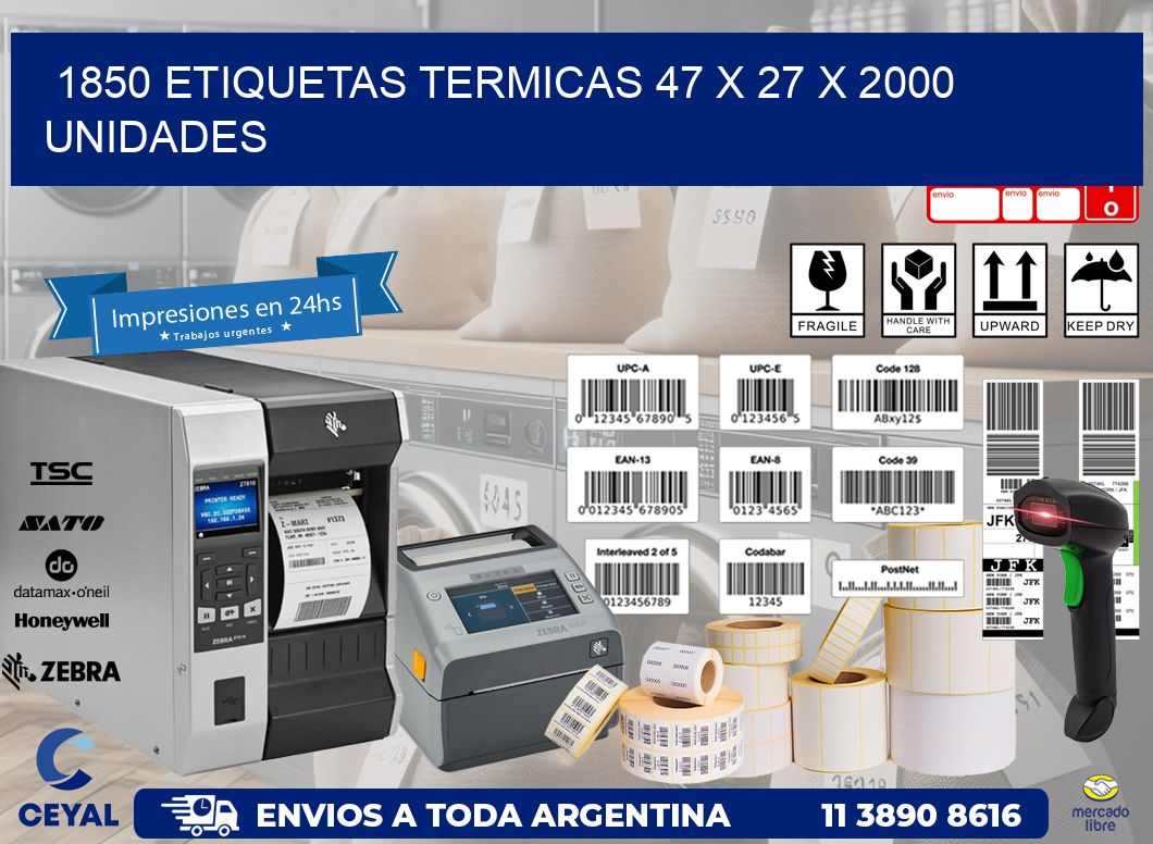 1850 ETIQUETAS TERMICAS 47 x 27 X 2000 UNIDADES