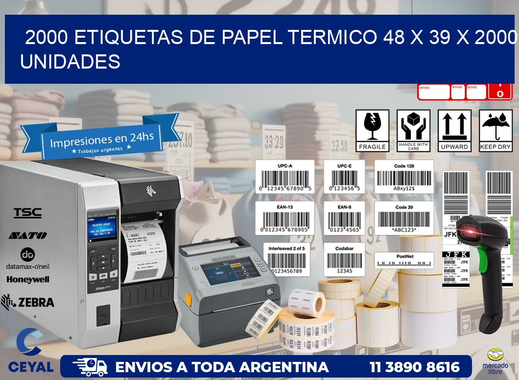 2000 ETIQUETAS DE PAPEL TERMICO 48 x 39 X 2000 UNIDADES