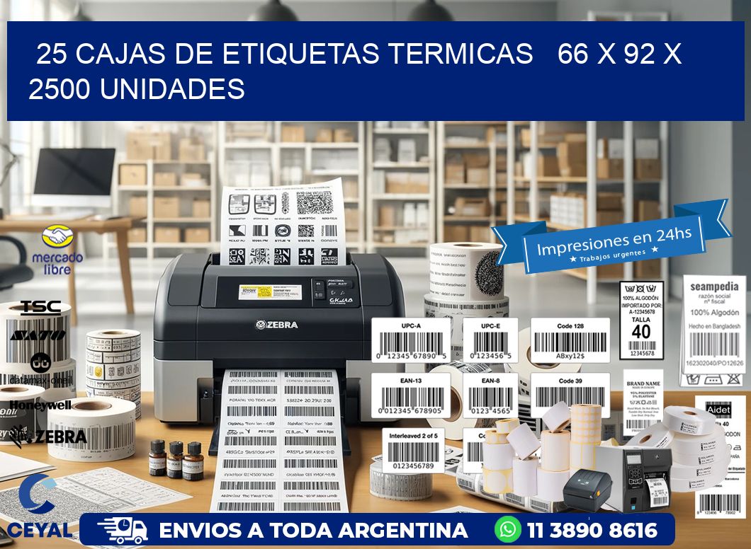 25 CAJAS DE ETIQUETAS TERMICAS   66 x 92 X 2500 UNIDADES