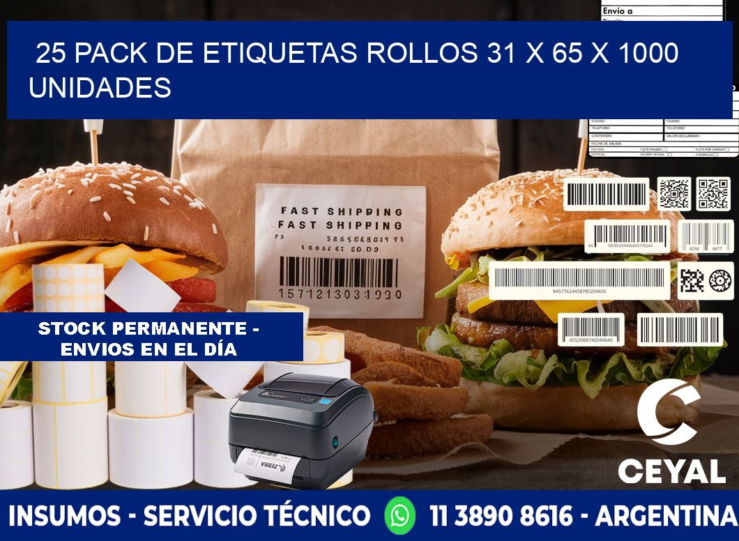 25 PACK DE ETIQUETAS ROLLOS 31 x 65 X 1000 UNIDADES