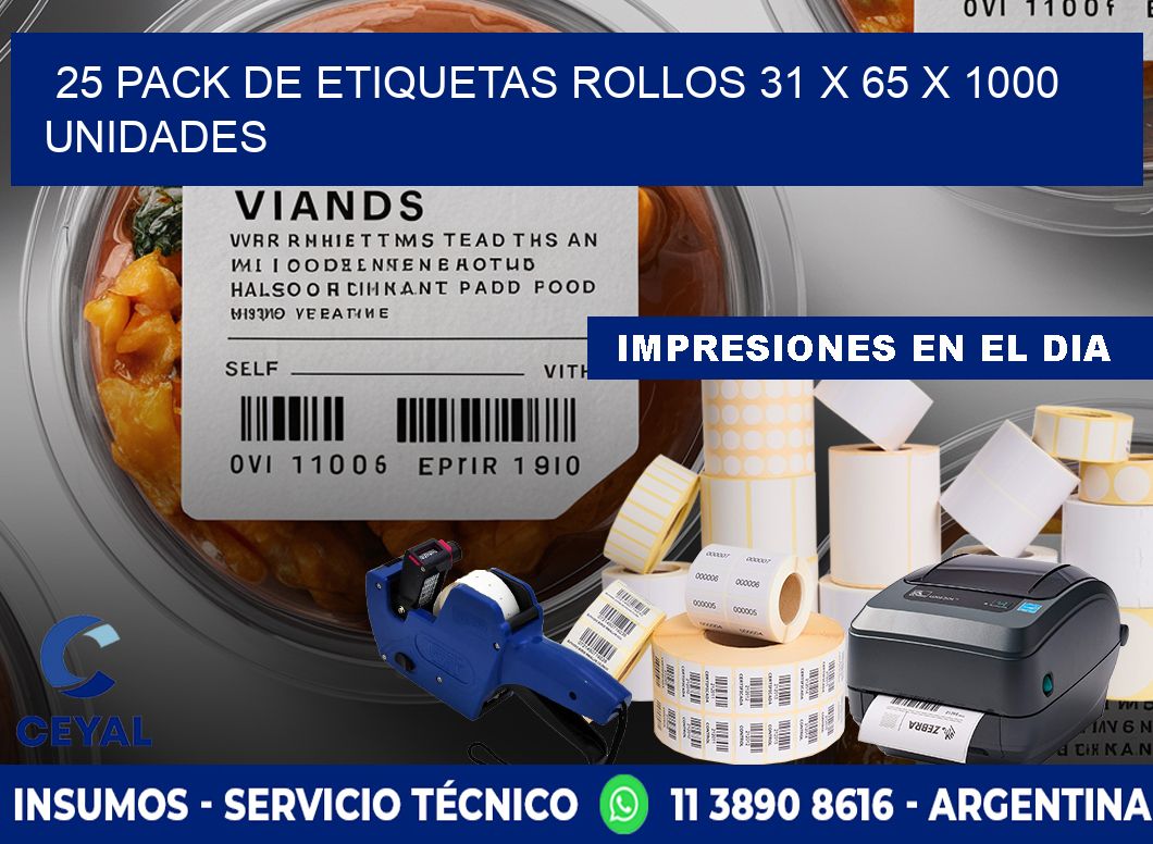 25 PACK DE ETIQUETAS ROLLOS 31 x 65 X 1000 UNIDADES