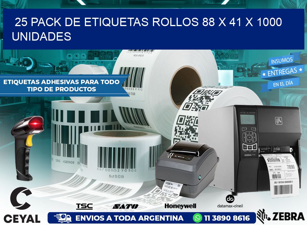 25 PACK DE ETIQUETAS ROLLOS 88 x 41 X 1000 UNIDADES