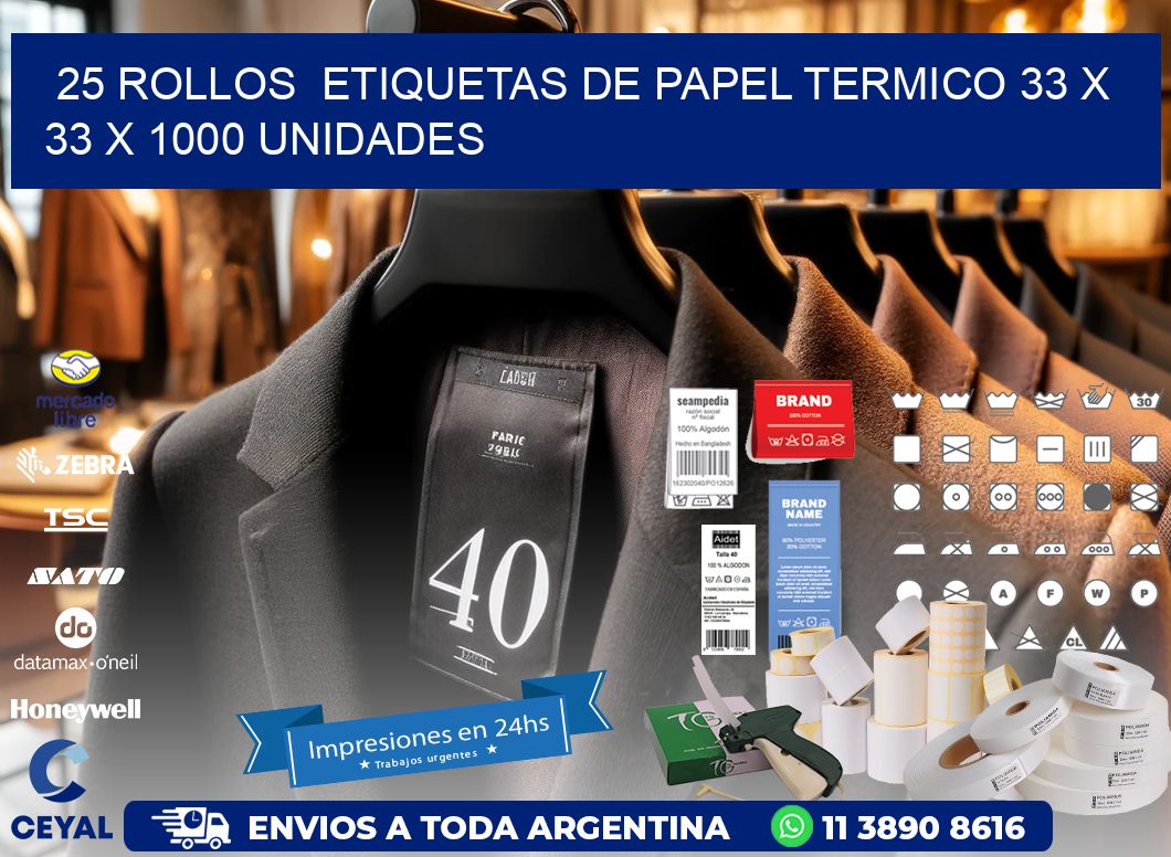 25 ROLLOS  ETIQUETAS DE PAPEL TERMICO 33 x 33 X 1000 UNIDADES