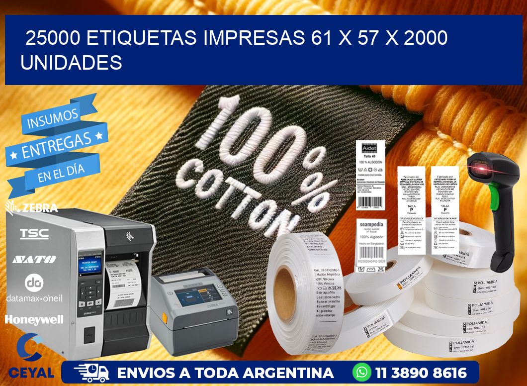 25000 ETIQUETAS IMPRESAS 61 x 57 X 2000 UNIDADES