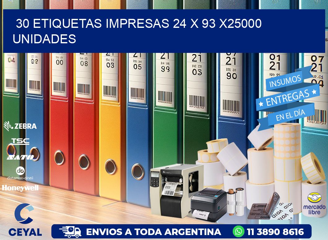 30 ETIQUETAS IMPRESAS 24 x 93 X25000 UNIDADES