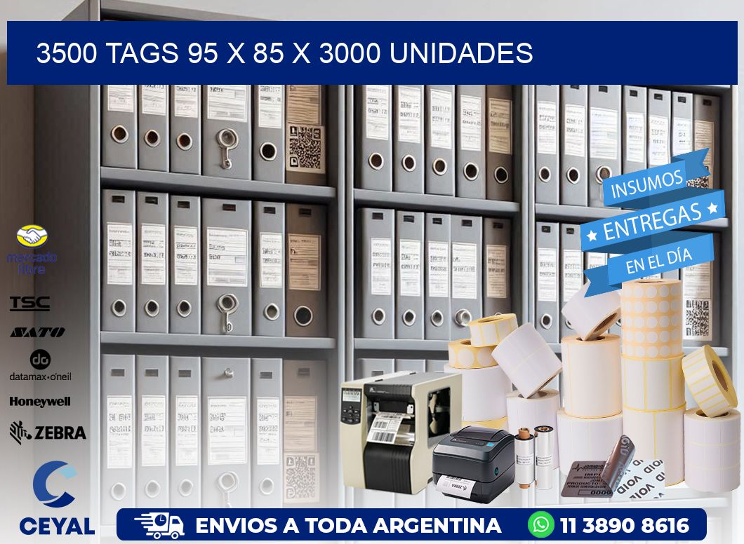 3500 TAGS 95 x 85 X 3000 UNIDADES