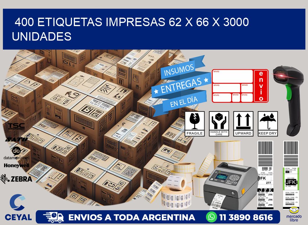 400 ETIQUETAS IMPRESAS 62 x 66 X 3000 UNIDADES