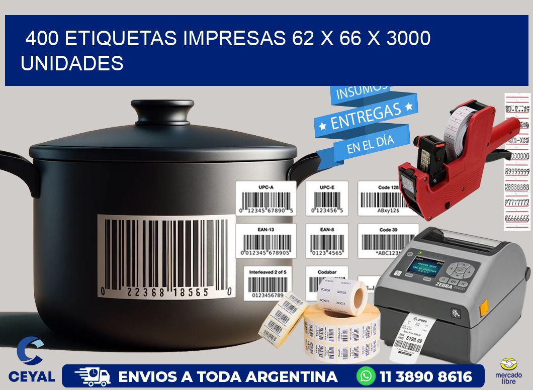 400 ETIQUETAS IMPRESAS 62 x 66 X 3000 UNIDADES