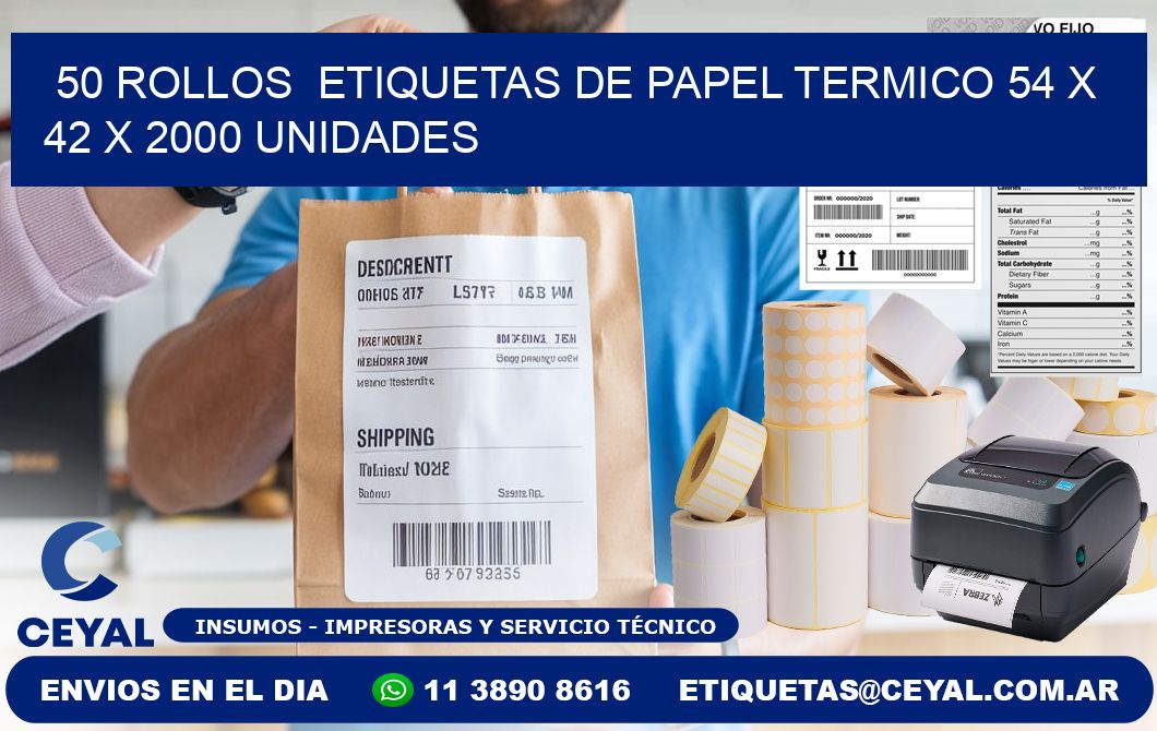 50 ROLLOS  ETIQUETAS DE PAPEL TERMICO 54 x 42 X 2000 UNIDADES