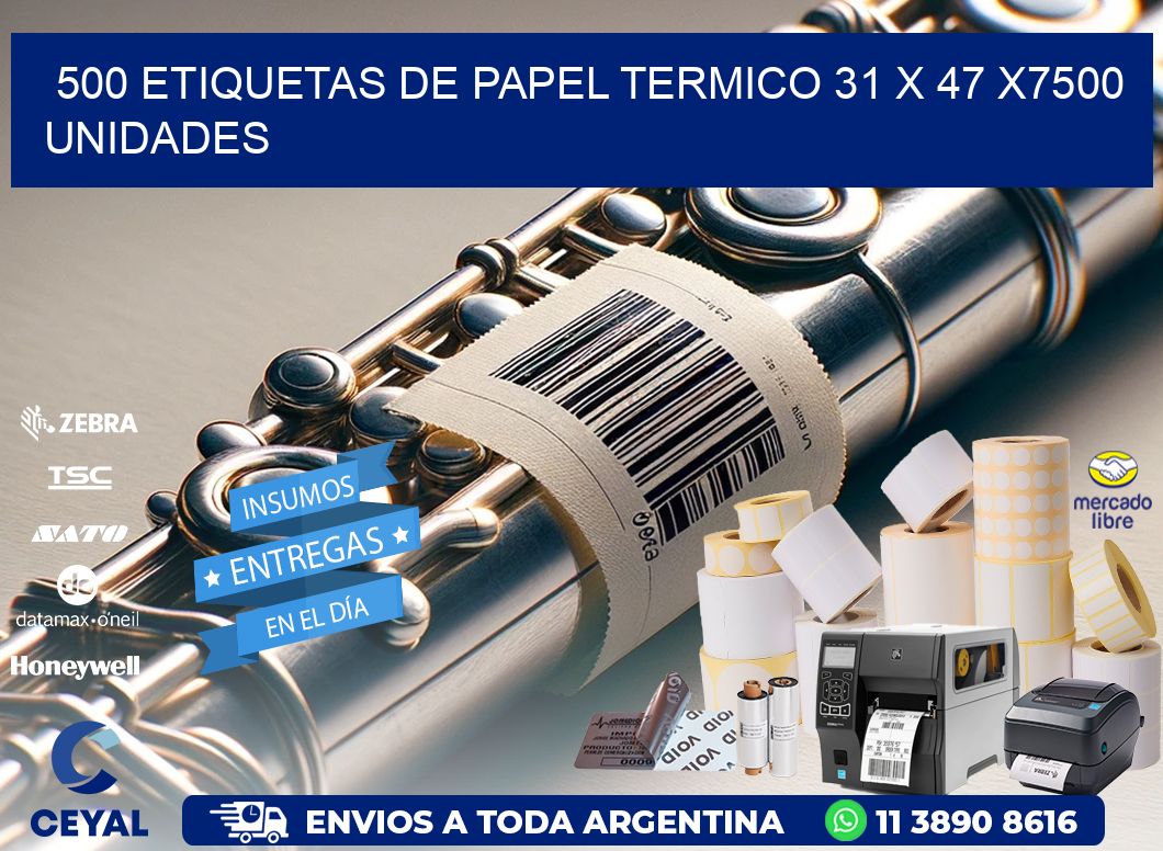 500 ETIQUETAS DE PAPEL TERMICO 31 x 47 X7500 UNIDADES