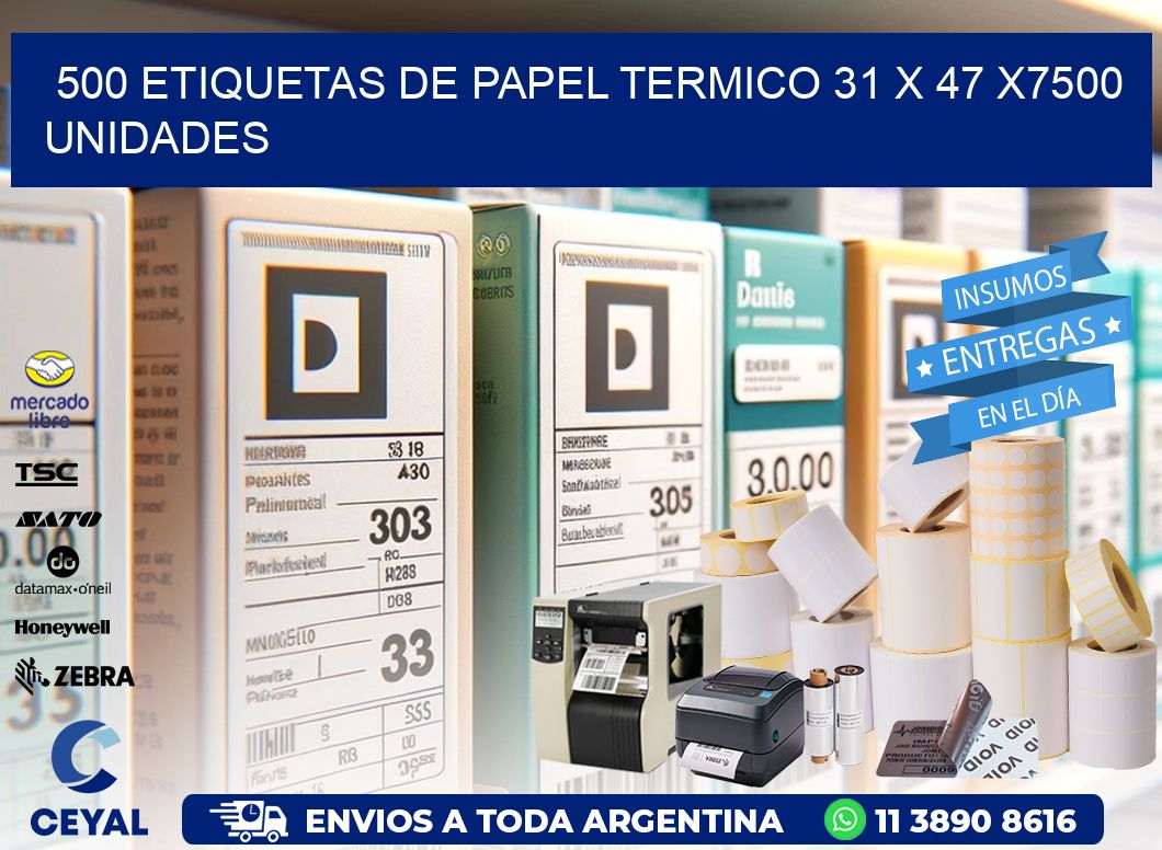 500 ETIQUETAS DE PAPEL TERMICO 31 x 47 X7500 UNIDADES