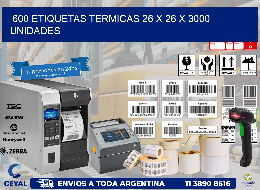 600 ETIQUETAS TERMICAS 26 x 26 X 3000 UNIDADES