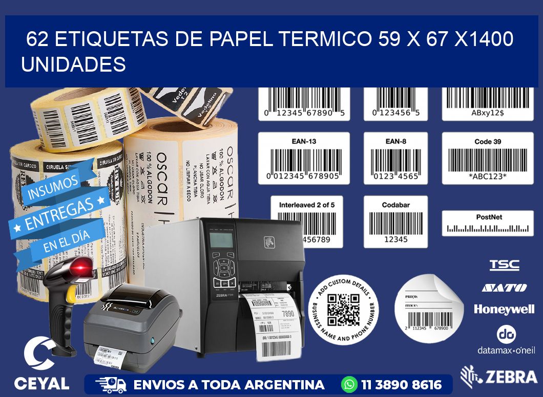 62 ETIQUETAS DE PAPEL TERMICO 59 x 67 X1400 UNIDADES