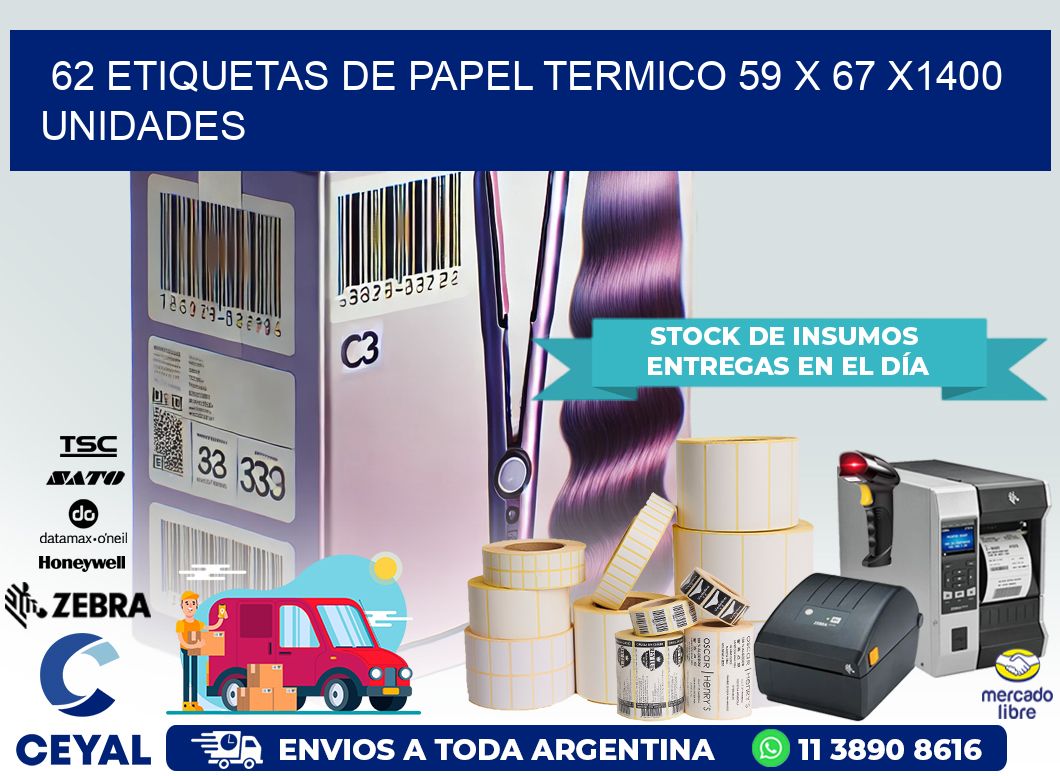 62 ETIQUETAS DE PAPEL TERMICO 59 x 67 X1400 UNIDADES