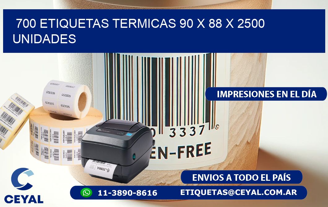 700 ETIQUETAS TERMICAS 90 x 88 X 2500 UNIDADES