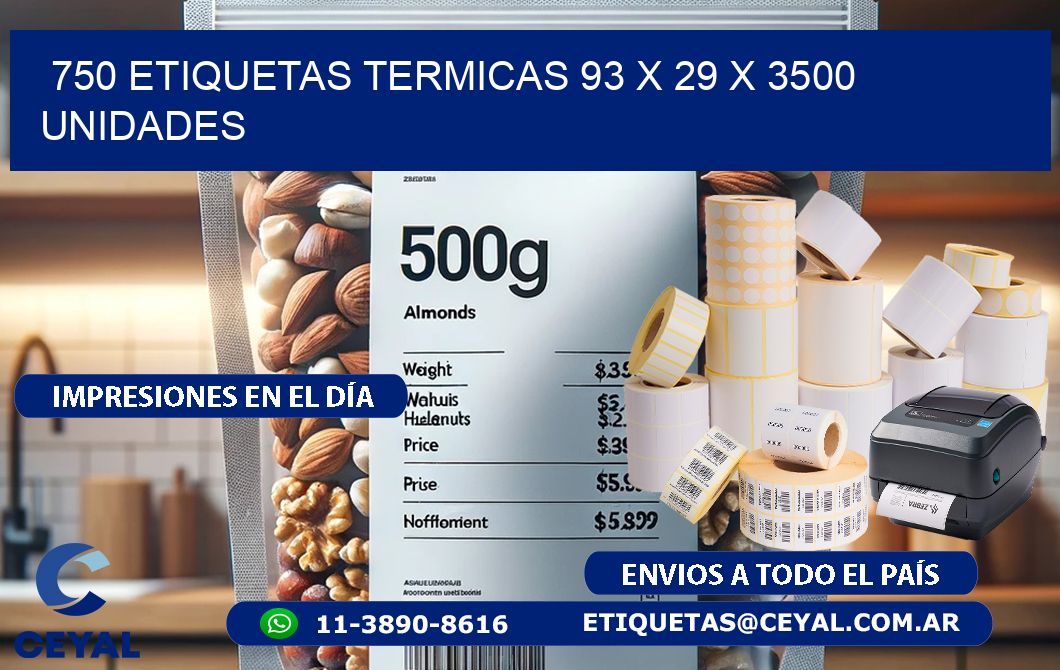 750 ETIQUETAS TERMICAS 93 x 29 X 3500 UNIDADES