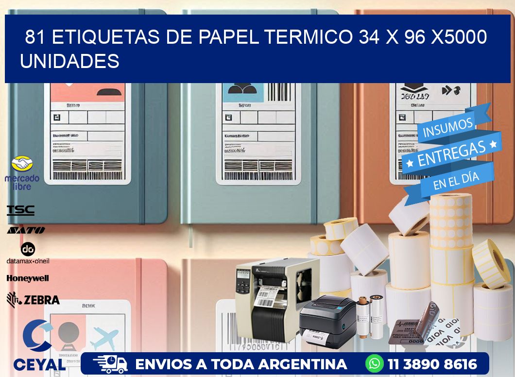 81 ETIQUETAS DE PAPEL TERMICO 34 x 96 X5000 UNIDADES