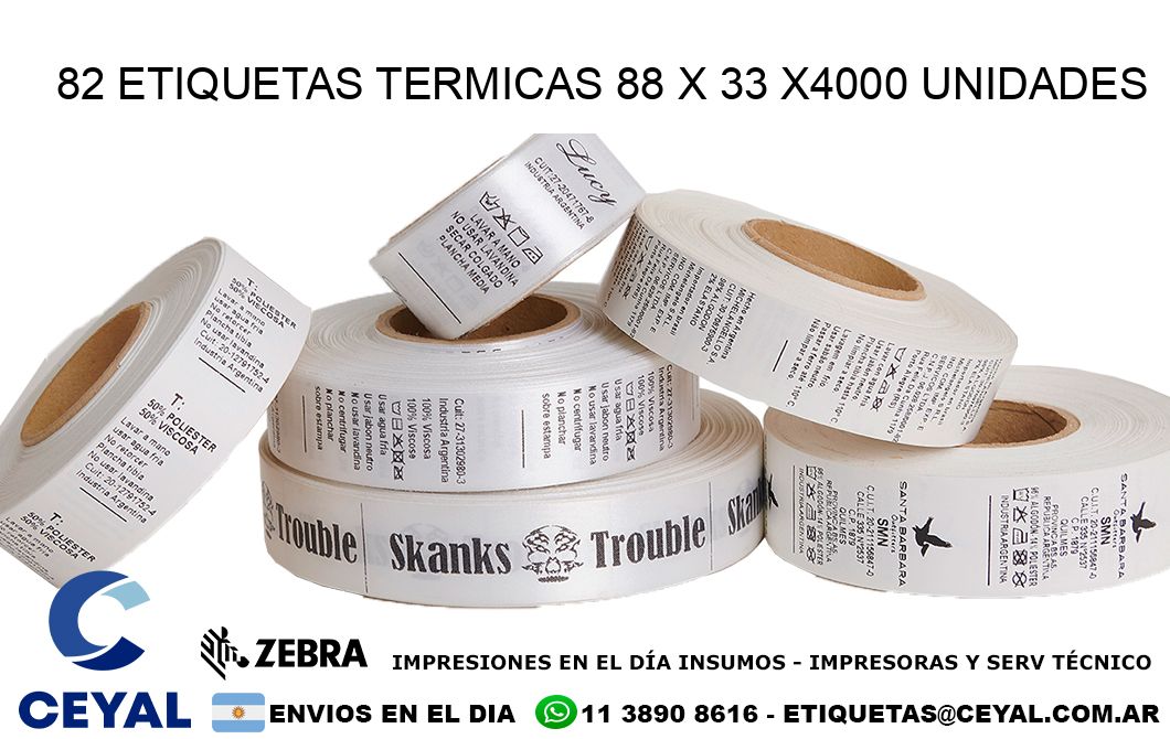 82 ETIQUETAS TERMICAS 88 x 33 X4000 UNIDADES