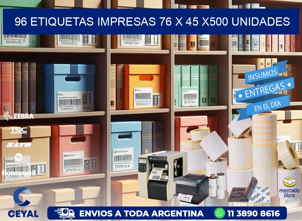 96 ETIQUETAS IMPRESAS 76 x 45 x500 UNIDADES