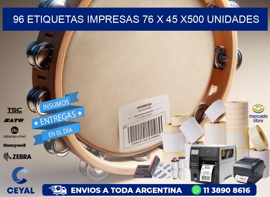 96 ETIQUETAS IMPRESAS 76 x 45 x500 UNIDADES