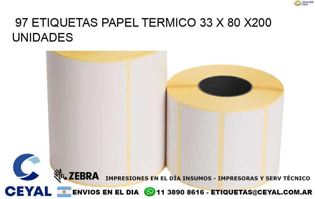 97 ETIQUETAS PAPEL TERMICO 33 x 80 x200 UNIDADES