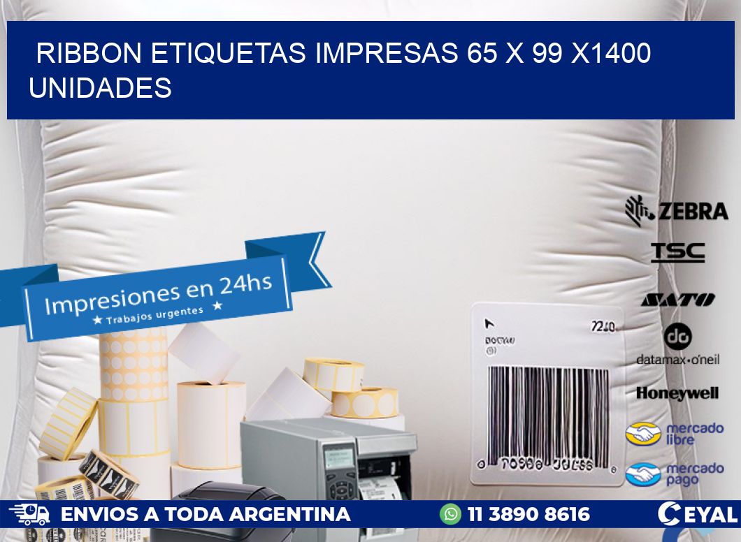 RIBBON ETIQUETAS IMPRESAS 65 x 99 X1400 UNIDADES