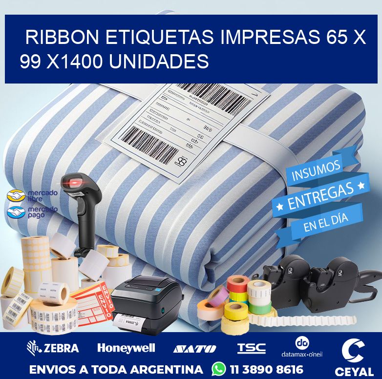 RIBBON ETIQUETAS IMPRESAS 65 x 99 X1400 UNIDADES