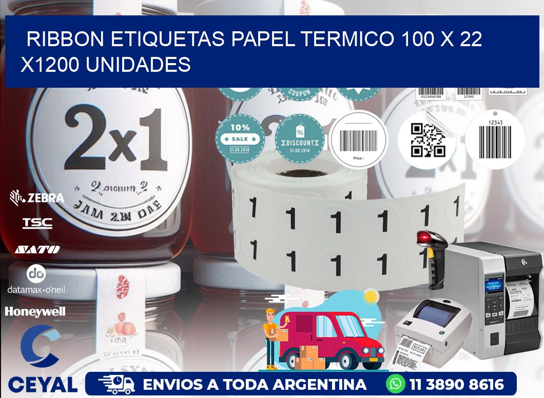 RIBBON ETIQUETAS PAPEL TERMICO 100 x 22 X1200 UNIDADES