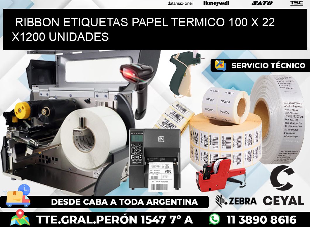 RIBBON ETIQUETAS PAPEL TERMICO 100 x 22 X1200 UNIDADES