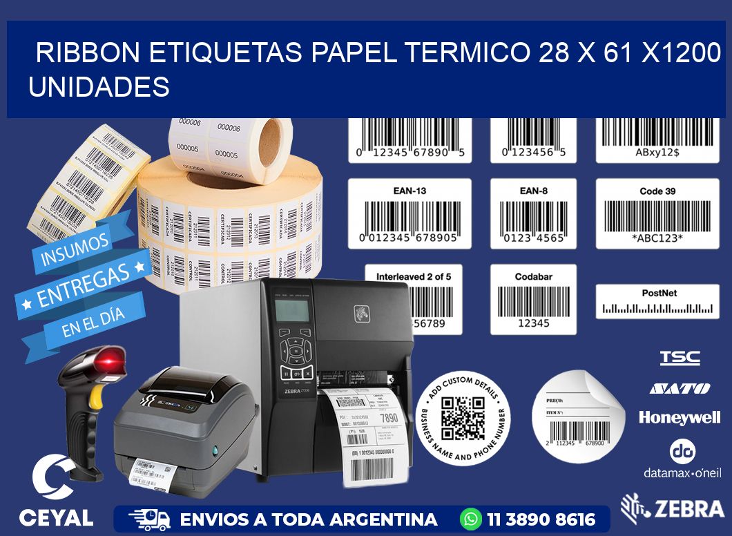 RIBBON ETIQUETAS PAPEL TERMICO 28 x 61 X1200 UNIDADES