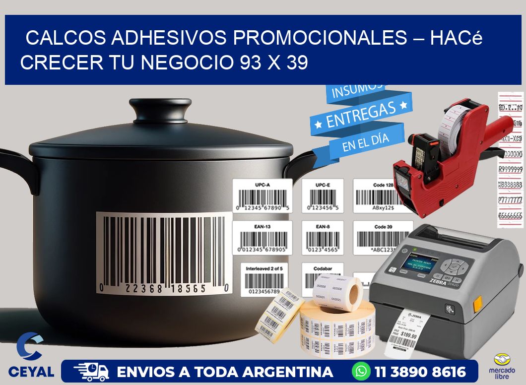 Calcos Adhesivos Promocionales – Hacé Crecer Tu Negocio 93 x 39