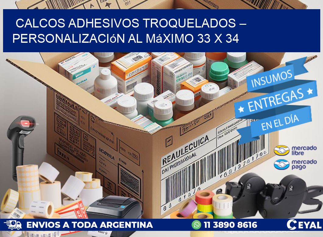 Calcos Adhesivos Troquelados – Personalización al Máximo 33 x 34