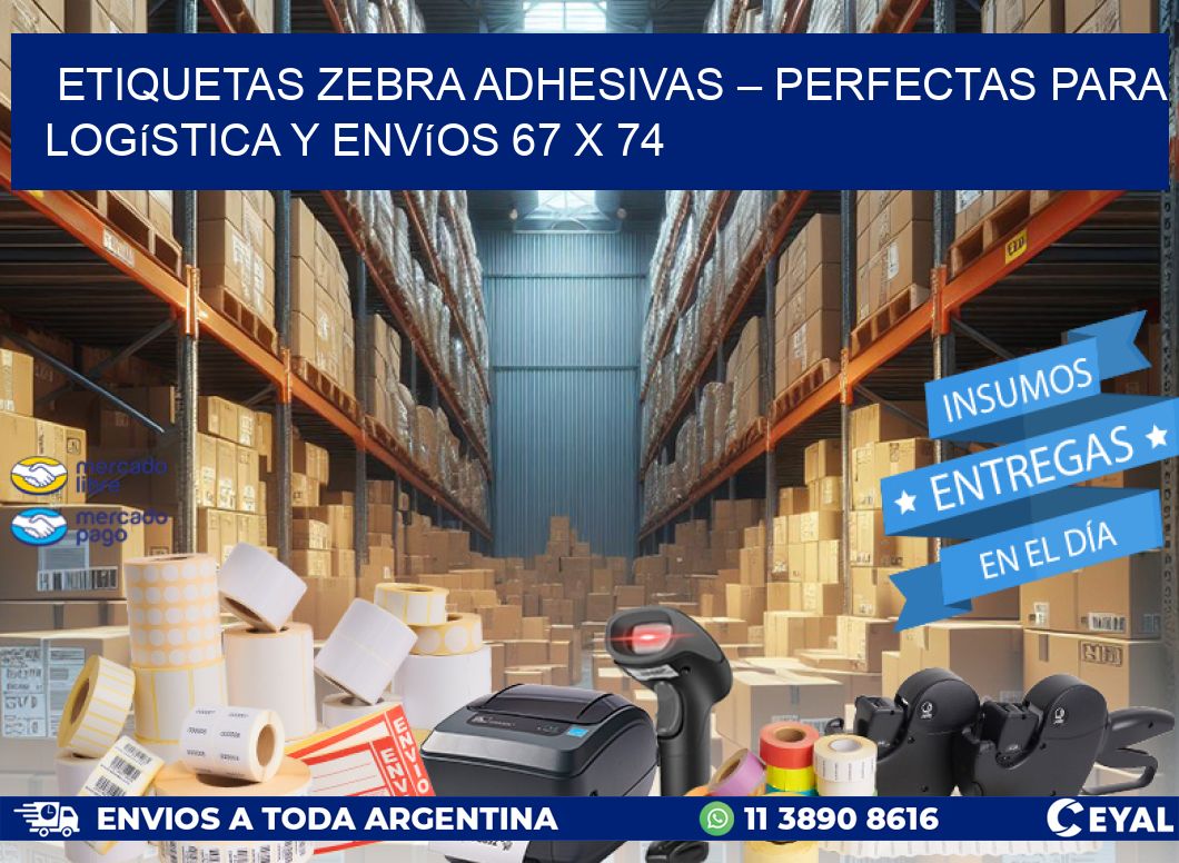 Etiquetas Zebra Adhesivas – Perfectas para Logística y Envíos 67 x 74