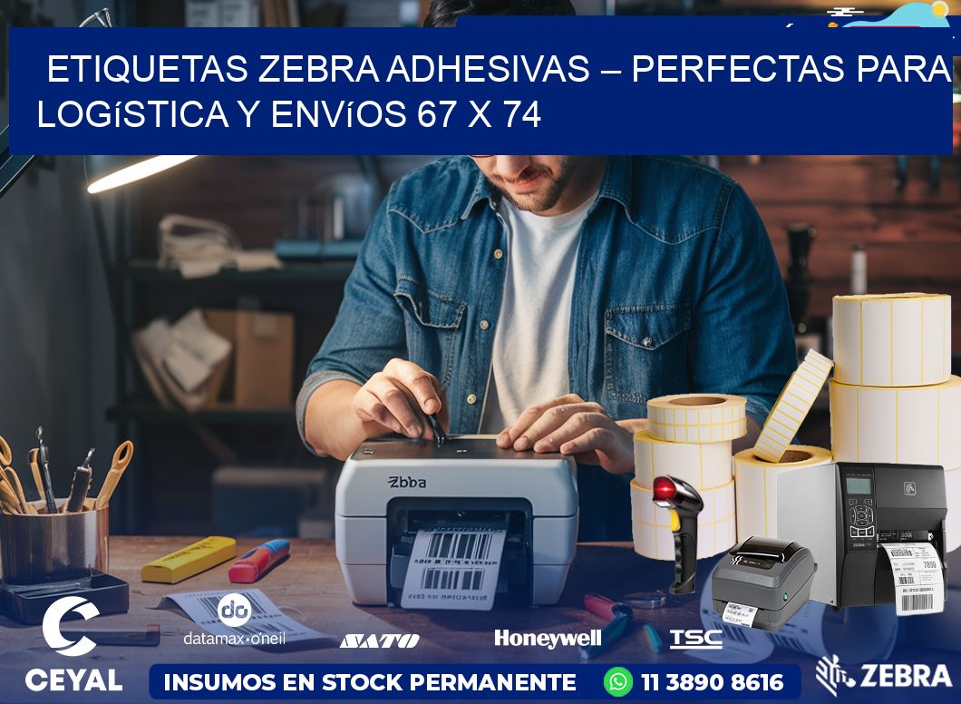 Etiquetas Zebra Adhesivas – Perfectas para Logística y Envíos 67 x 74