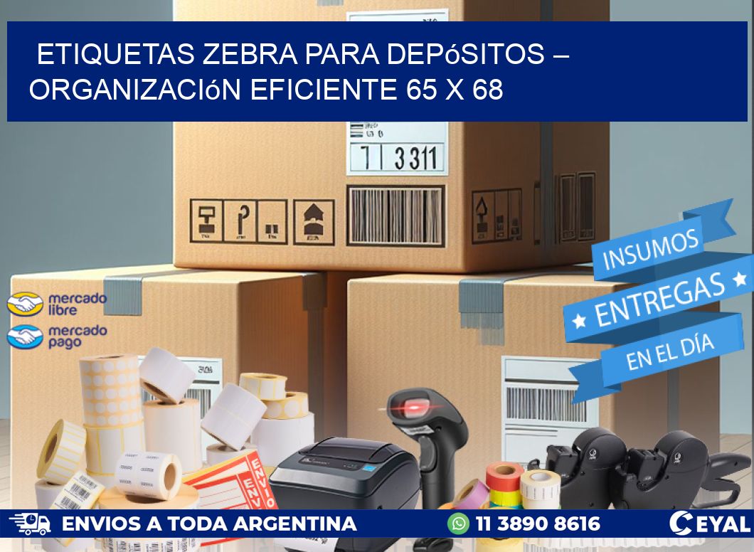 Etiquetas Zebra para Depósitos – Organización Eficiente 65 x 68