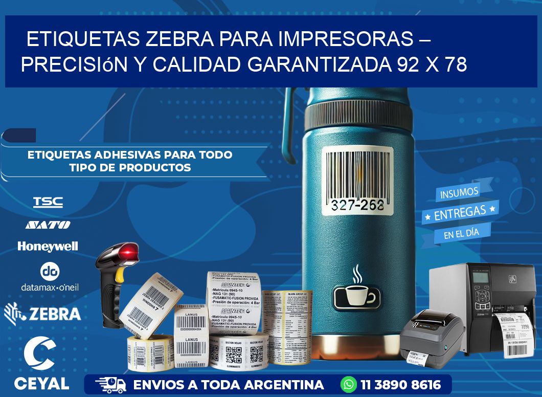 Etiquetas Zebra para Impresoras – Precisión y Calidad Garantizada 92 x 78