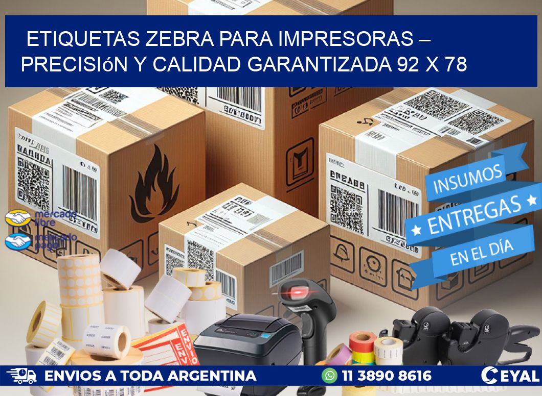 Etiquetas Zebra para Impresoras – Precisión y Calidad Garantizada 92 x 78