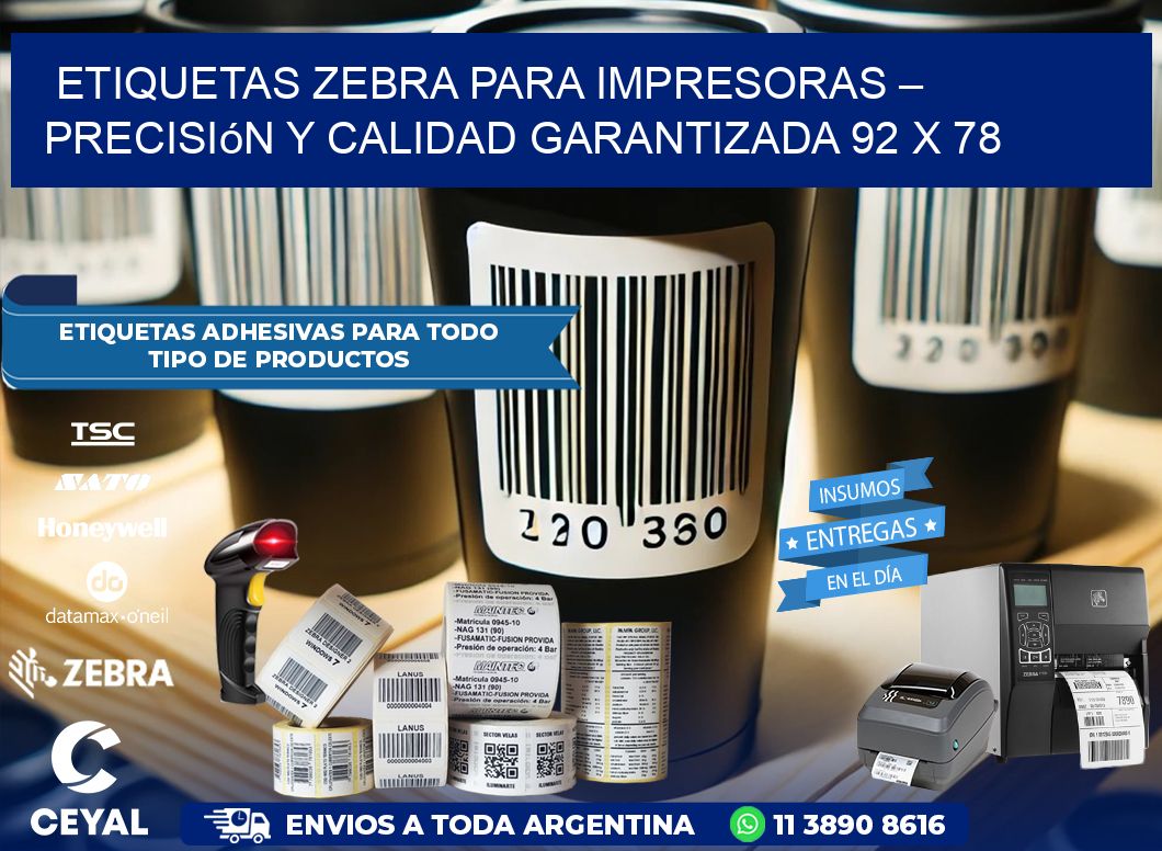 Etiquetas Zebra para Impresoras – Precisión y Calidad Garantizada 92 x 78