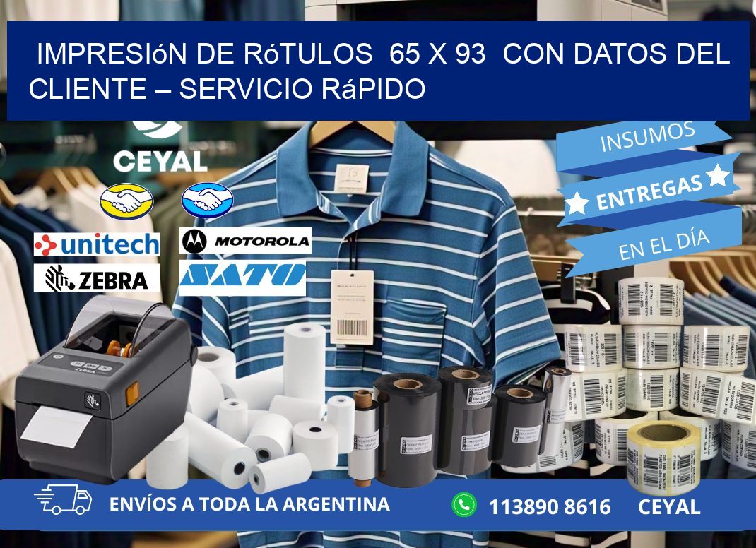 Impresión de Rótulos  65 x 93  con Datos del Cliente – Servicio Rápido