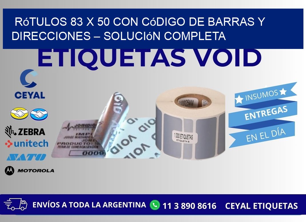 Rótulos 83 x 50 con Código de Barras y Direcciones – Solución Completa