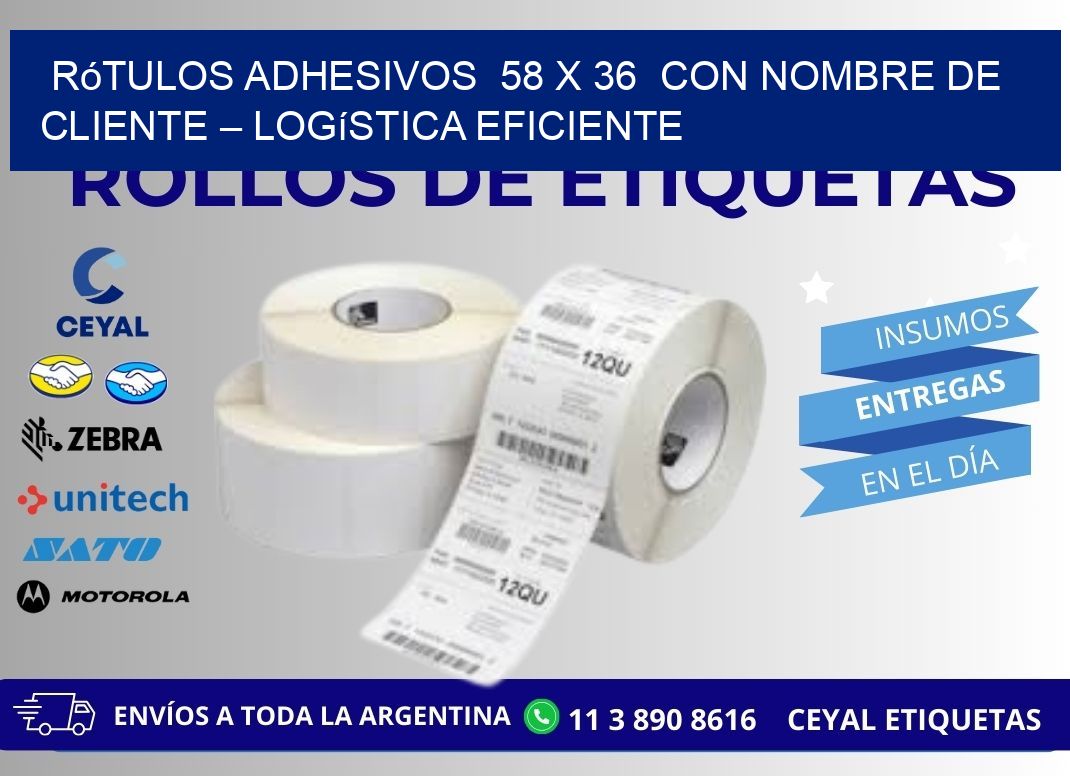 Rótulos Adhesivos  58 x 36  con Nombre de Cliente – Logística Eficiente