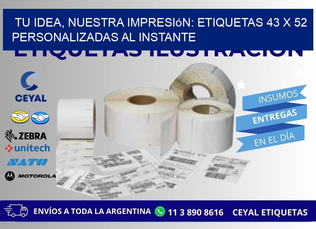 Tu Idea, Nuestra Impresión: Etiquetas 43 x 52 Personalizadas al Instante